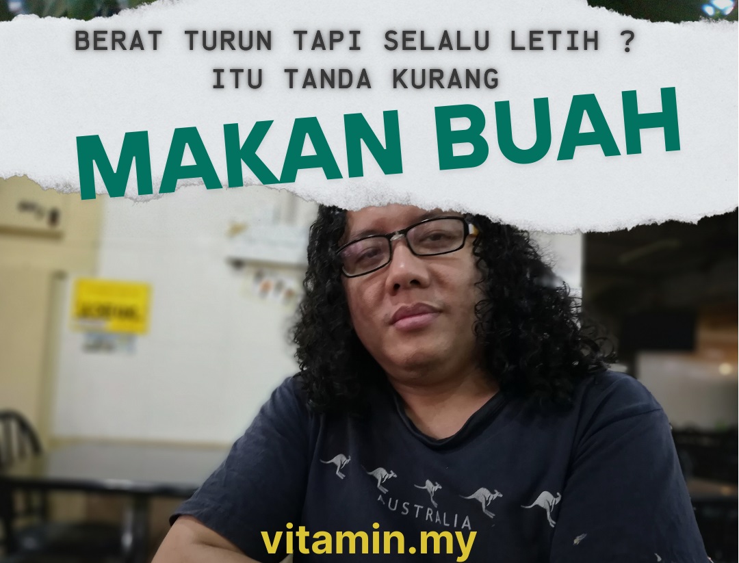 kurang makan buah cepat letih